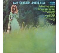DOTTIE WEST - have you heard