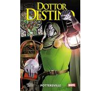 Dottor Destino. Vol. 1: Pottersville.