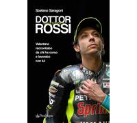 Dottor Valentino Rossi - Stefano Saragoni - Pendragon, 2021