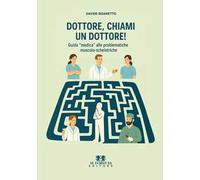 Dottore, chiami un dottore! Guida «medica» alle problematiche muscolo-scheletriche