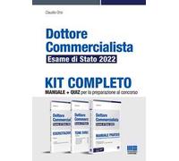 Dottore commercialista. Esame di Stato 2022. Kit completo. Manuale + quiz per la preparazione al concorso