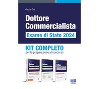 Dottore commercialista. Esame di Stato 2024. Kit completo per la preparazione al concorso