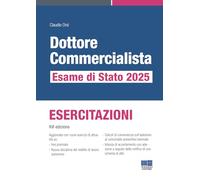 Dottore commercialista. Esame di Stato 2025. Esercitazioni - Orsi Claudio