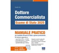 Dottore commercialista. Esame di Stato 2025. Manuale pratico per candidati...
