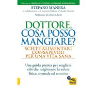 DOTTORE, COSA POSSO MANGIARE? - MANERA STEFANO, PAGLIARO GIACOMO, ZANNINI