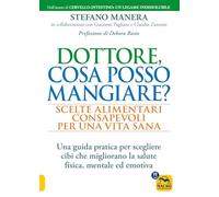 Dottore, cosa posso mangiare? Scelte alimentari consapevoli per una vita sana