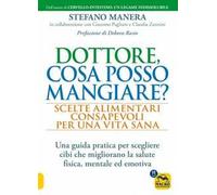 Dottore, cosa posso mangiare? Scelte alimentari consapevoli per una vita sana