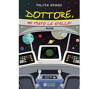 Dottore, ho visto le stelle!