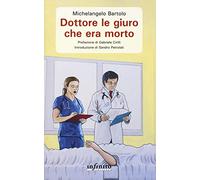 Dottore le giuro che era morto