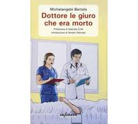 Dottore le giuro che era morto