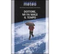 Dottore, mi fa male il tempo