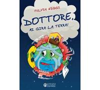 Dottore, mi gira la terra!