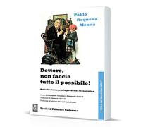 Dottore non faccia tutto il possibile!