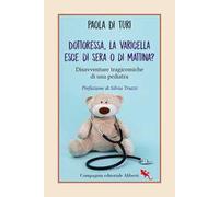 Dottoressa, la varicella esce di sera o di mattina? Disavventure tragicomiche di una pediatra