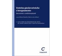 Dottrine giuslavoristiche e insegnamento: interazioni e condizionamenti. Vol. 2: Nuove forme dell'insegnamento del diritto del lavoro: cliniche legali e didattica esperienziale