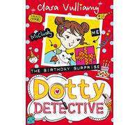Dotty Detective (5) The Birthday Surprise [Not-Us]: A Funny Mystery of Friendship and Problem-Solving: Book 5