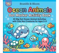Dotty Tots Ocean Animals Dot Marker Activity Book for Toddlers Ages 2-5: 40 Big Dot Ocean Animal Activities with Cute Sea Creatures for Ages 2-5