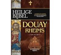 Douay-Rheims Bijbel in het Nederlands: De Complete Traditionele Heilige Schrift