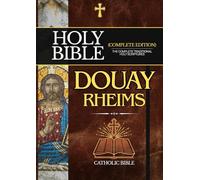 Douay-Rheims Catholic Bible: The Complete Traditional Holy Scriptures