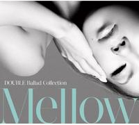DOUBLE BALLAD COLLECTION MELLOW(regular ed.)