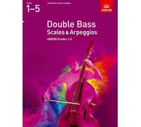 double bass scales arpeggios abrsm grades 1 5 from 2012