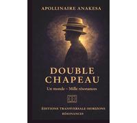 Double Chapeau: Un Monde - Mille résonances
