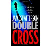 Double Cross (Alex Cross Novels) by James Patterson (2007-11-13)