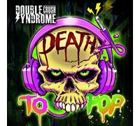 Double Crush Syndrome - Death To Pop