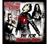 Double Crush Syndrome Die for Rock N' Roll (CD)