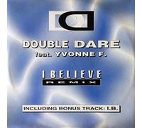 Double Dare Feat.Yvonne F. - I Believe-Remix