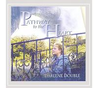 Double, Darlene - Pathway to the Heart
