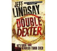 Double Dexter: DEXTER NEW BLOOD, the major new TV thriller on Sky Atlantic (Book Six)