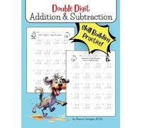 Double Digit Addition and Subtraction Workbook: Skill Building Practice!