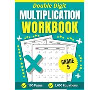 Double Digit Multiplication Workbook: 100 Timed Tests for Daily Practice - Grade 5 Math Workbook for Ages 10-11 to Build Speed and Accuracy