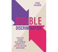 Double Discrimination: People of Colour with Learning Disabilities Defying Ableism and Racism