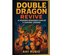Double Dragon Revive Game Review: A Modern Resurrection of a Gaming Legend