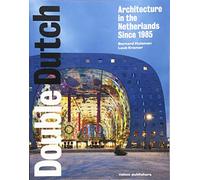 Double Dutch: Architecture in the Netherlands Since 1985