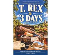 Double Edition: T. REX & 3 Days