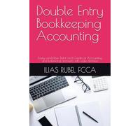 Double Entry Bookkeeping Accounting: Easily remember Debit and Credits of Accounting and balancing accounts with video lectures