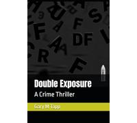 Double Exposure: A Crime Thriller