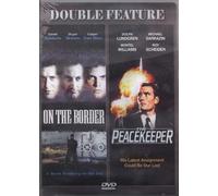 double feature: on the border/the peacekeeper