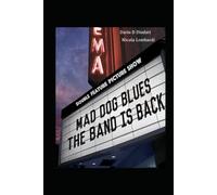 DOUBLE FEATURE PICTURE SHOW: Mad Dog Blues - The Band Is Back