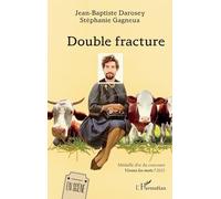 Double fracture: Médaille d'or du concours Vivons les mots ! 2025