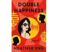 Double Happiness: A Novel