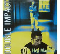 Double Impact - Hey Mama