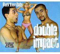 Double Impact - Rock Your Baby