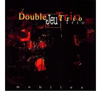 Double Jeu Trio - Mobiles