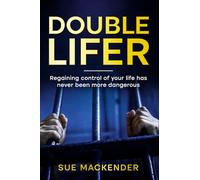 Double Lifer: "Regaining Control of your life has never been more dangerious"