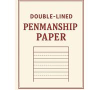 Double-Lined Penmanship Paper: A classroom-ready handwriting guide with helpful spacing to support students learning to write letters and form sentences clearly