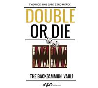 Double or Die: Backgammon Is a Blood Sport for People Who Think in EV